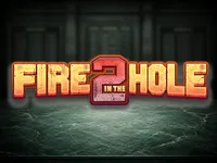 Fire in the Hole 2